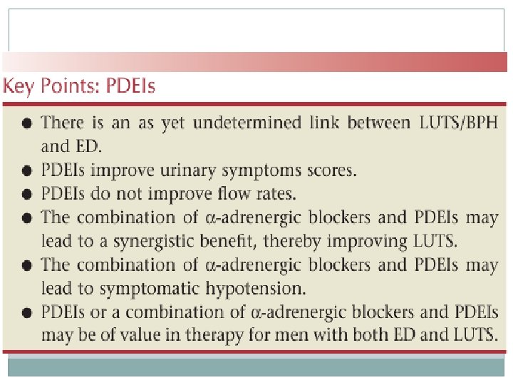 �Key Points: PDEIs �l There is an as yet undetermined link between LUTS/BPH and