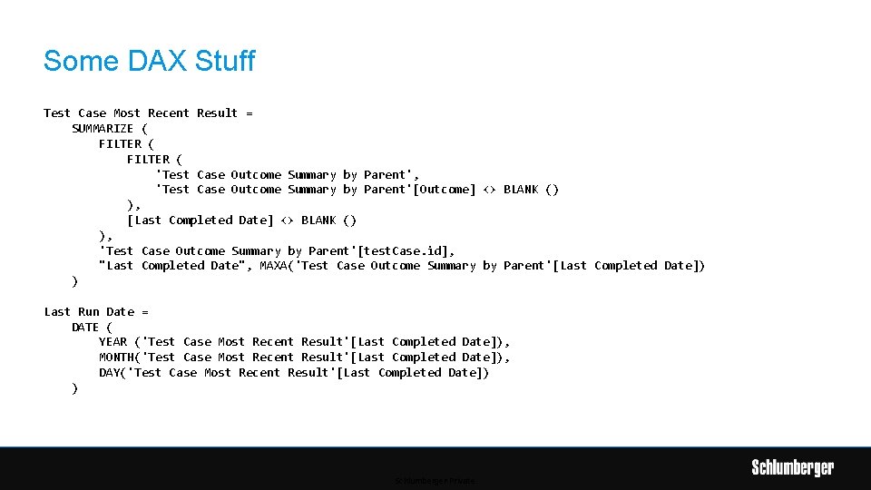 Some DAX Stuff Test Case Most Recent Result = SUMMARIZE ( FILTER ( 'Test