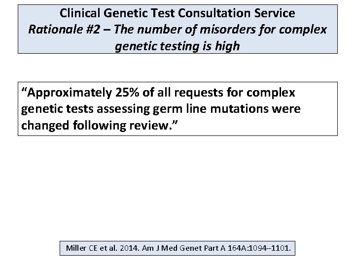 Clinical Genetic Test Consultation Service Rationale #2 – The number of misorders for complex