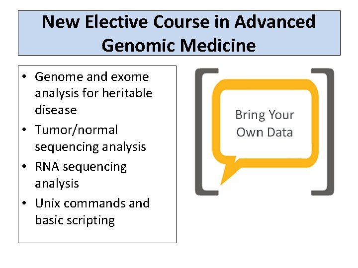 New Elective Course in Advanced Genomic Medicine • Genome and exome analysis for heritable