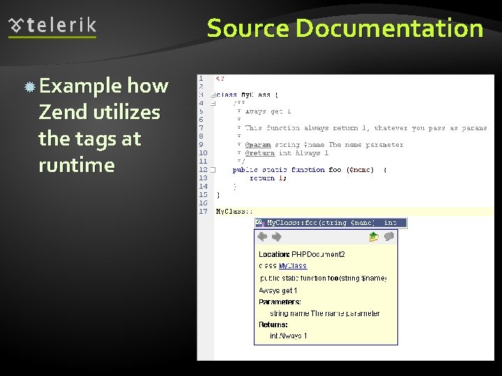 Source Documentation Example how Zend utilizes the tags at runtime 