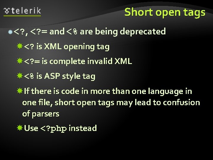 Short open tags <? , <? = and <% are being deprecated <? is