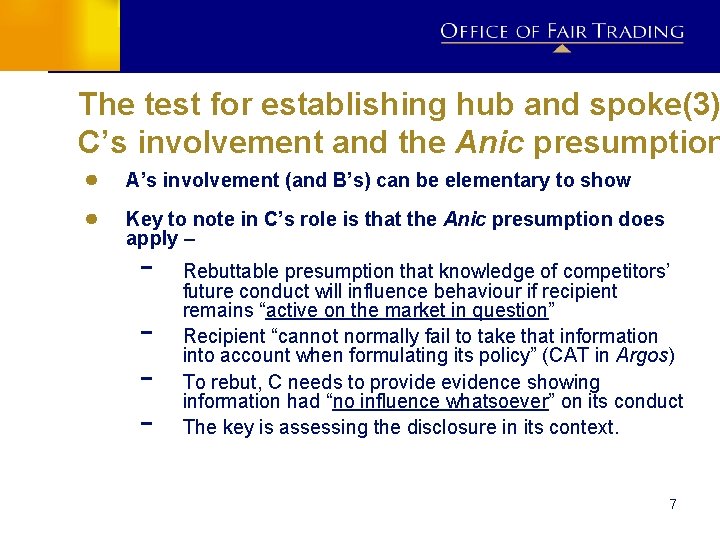 The test for establishing hub and spoke(3) C’s involvement and the Anic presumption ●