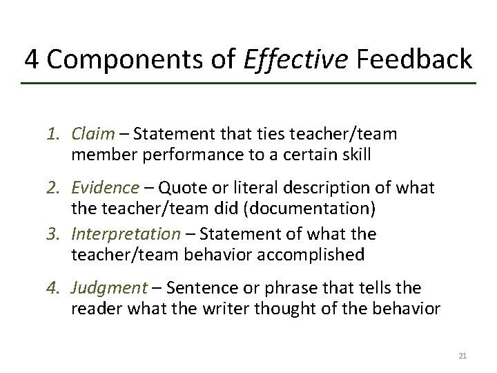 4 Components of Effective Feedback 1. Claim – Statement that ties teacher/team member performance