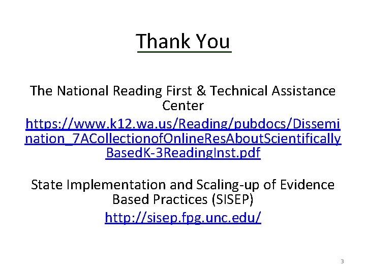 Thank You The National Reading First & Technical Assistance Center https: //www. k 12.