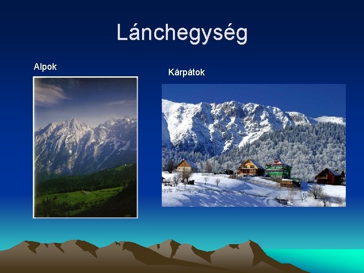 Lánchegység Alpok Kárpátok 