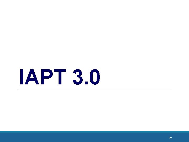 IAPT 3. 0 10 