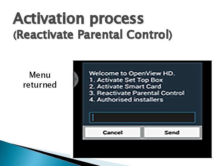Activation process (Reactivate Menu returned Parental Control) 