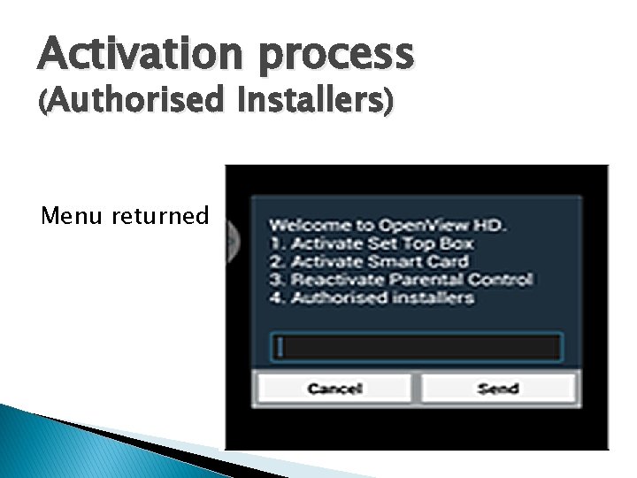 Activation process (Authorised Menu returned Installers) 