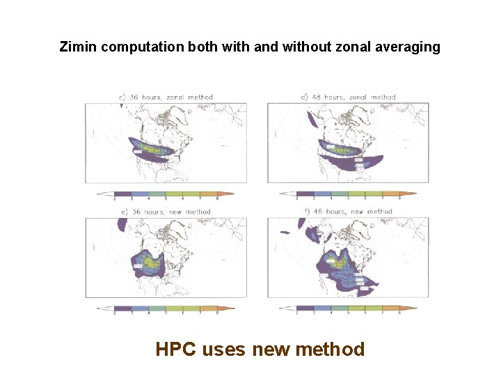 Zimin computation both with and without zonal averaging HPC uses new method 