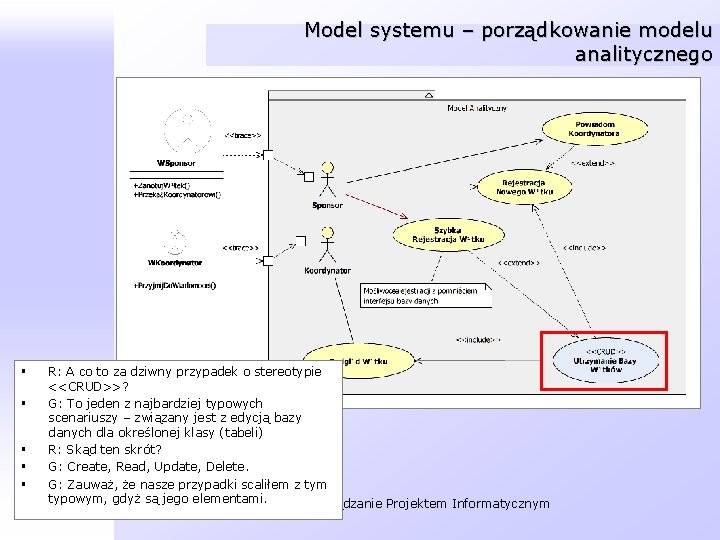 Model systemu – porządkowanie modelu analitycznego § § § R: A co to za