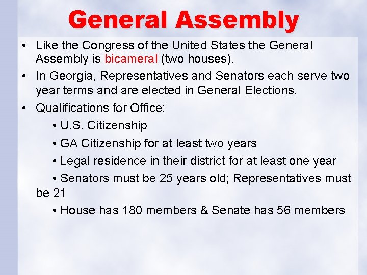 General Assembly • Like the Congress of the United States the General Assembly is General Assembly • Like the Congress of the United States the General Assembly is