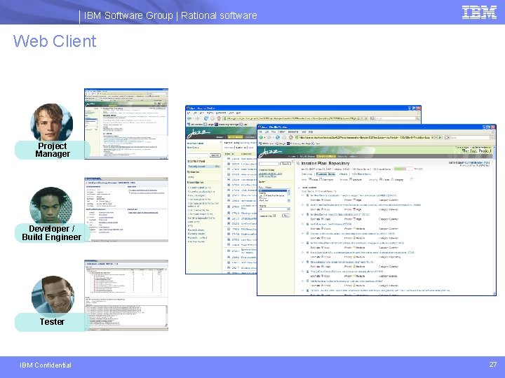 IBM Software Group | Rational software Web Client Project Manager Developer / Build Engineer