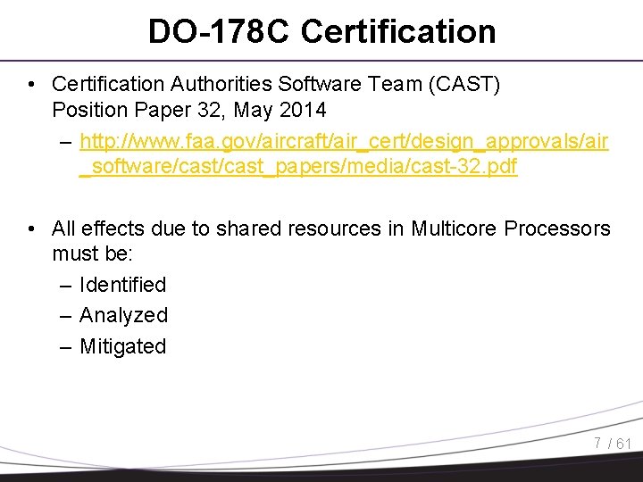 DO-178 C Certification • Certification Authorities Software Team (CAST) Position Paper 32, May 2014