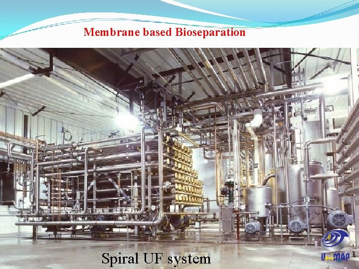 Membrane based Bioseparation Spiral UF system 21 