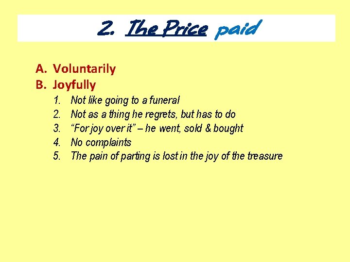 2. The Price paid A. Voluntarily B. Joyfully 1. 2. 3. 4. 5. Not