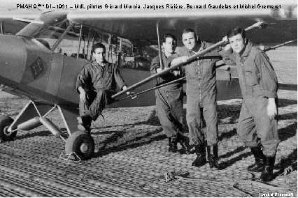 PMAH 9ème DI – 1961 – Md. L pilotes Gérard Murcia, Jacques Rivière, Bernard