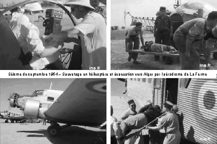 Séisme de septembre 1954 – Sauvetage en hélicoptère et évacuation vers Alger par l’aérodrome