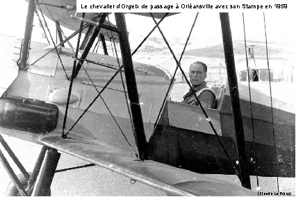 Le chevalier d’Orgeix de passage à Orléansville avec son Stampe en 1959 (Claude Le