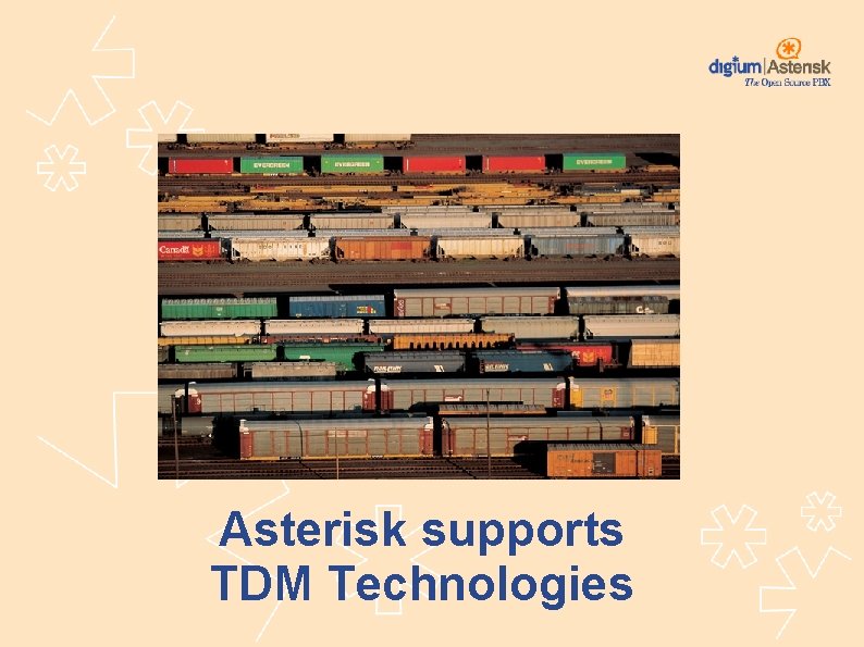 Asterisk supports TDM Technologies 