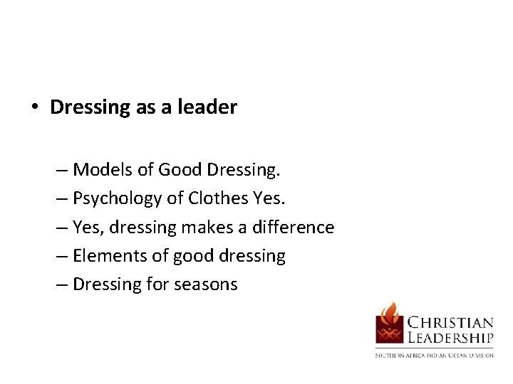  • Dressing as a leader – Models of Good Dressing. – Psychology of