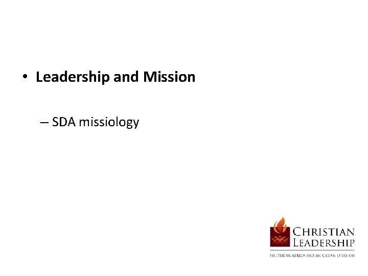  • Leadership and Mission – SDA missiology 