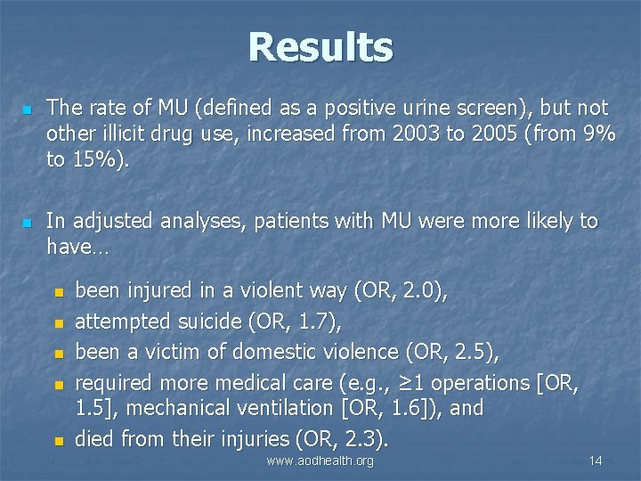 Results n n The rate of MU (defined as a positive urine screen), but