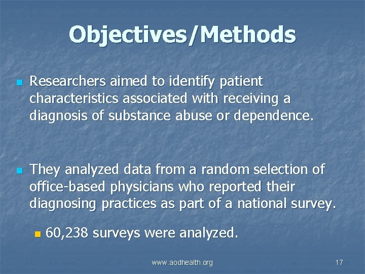 Objectives/Methods n n Researchers aimed to identify patient characteristics associated with receiving a diagnosis