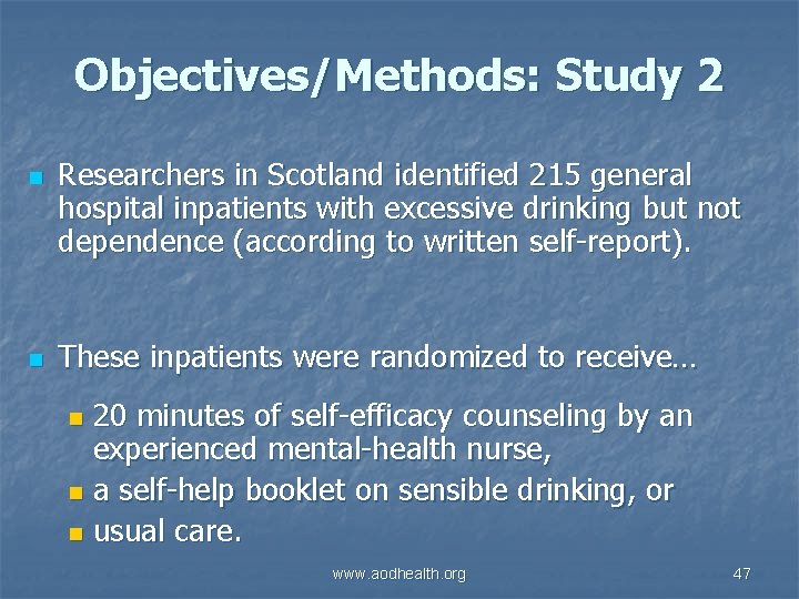 Objectives/Methods: Study 2 n n Researchers in Scotland identified 215 general hospital inpatients with