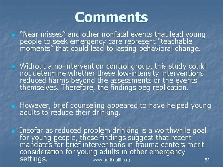 Comments n n “Near misses” and other nonfatal events that lead young people to