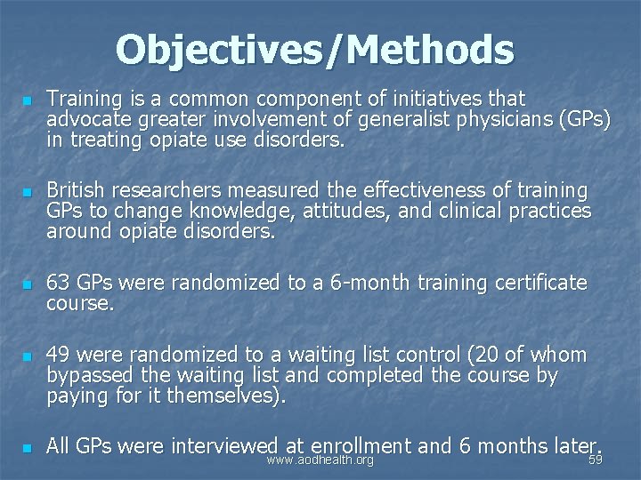 Objectives/Methods n n n Training is a common component of initiatives that advocate greater