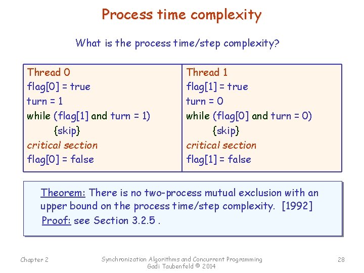 Process time complexity What is the process time/step complexity? Thread 0 flag[0] = true