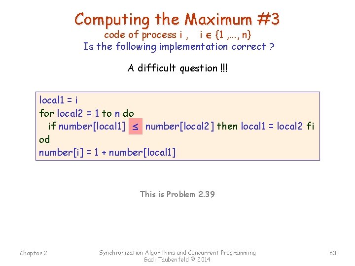 Computing the Maximum #3 code of process i , i {1 , . .