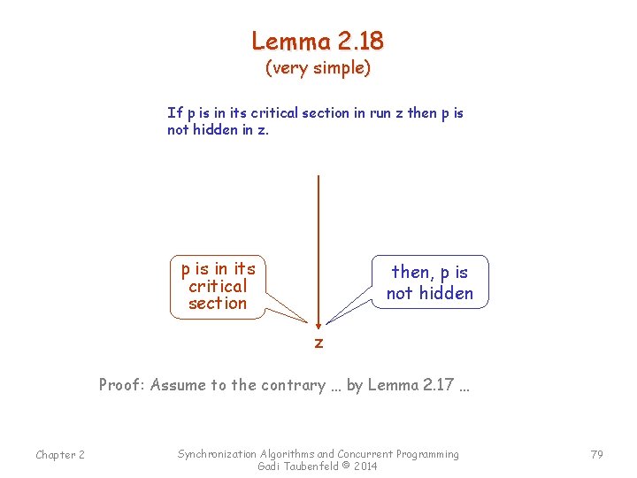 Lemma 2. 18 (very simple) If p is in its critical section in run