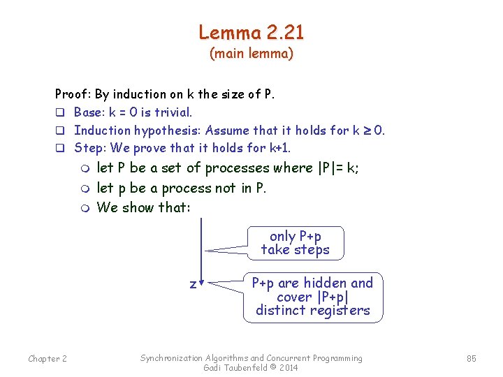 Lemma 2. 21 (main lemma) Proof: By induction on k the size of P.