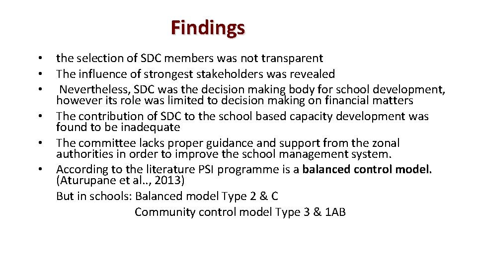 Findings the selection of SDC members was not transparent The influence of strongest stakeholders Findings the selection of SDC members was not transparent The influence of strongest stakeholders