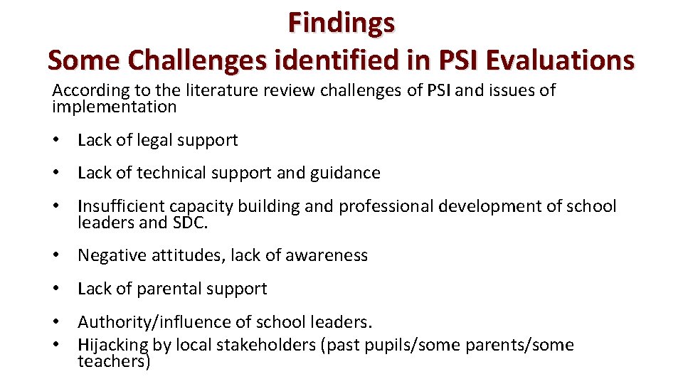 Findings Some Challenges identified in PSI Evaluations According to the literature review challenges of Findings Some Challenges identified in PSI Evaluations According to the literature review challenges of