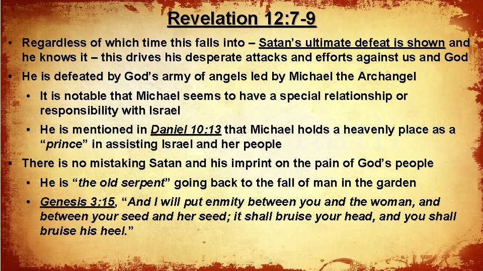 Revelation 12: 7 -9 • Regardless of which time this falls into – Satan’s