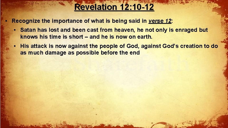 Revelation 12: 10 -12 • Recognize the importance of what is being said in