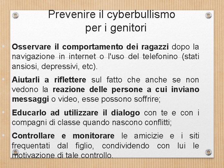 Prevenire il cyberbullismo per i genitori • Osservare il comportamento dei ragazzi dopo la