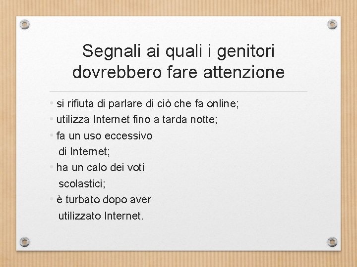 Segnali ai quali i genitori dovrebbero fare attenzione • si rifiuta di parlare di