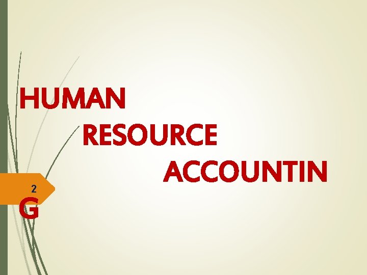 HUMAN RESOURCE ACCOUNTIN G 2 