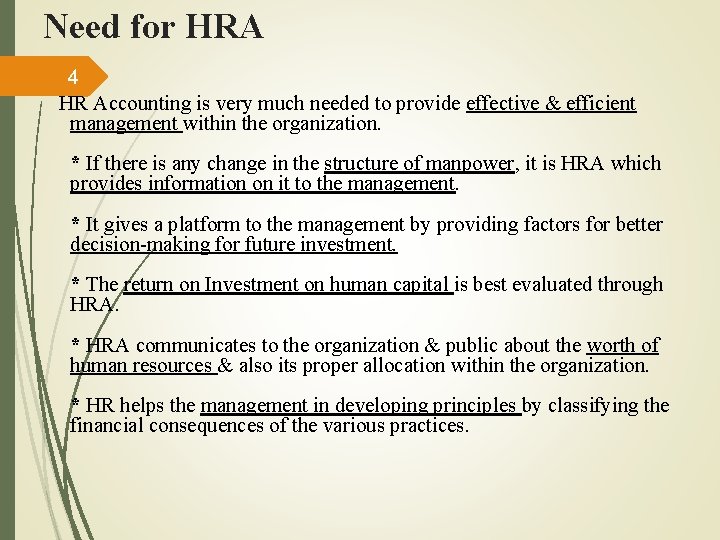 Need for HRA 4 HR Accounting is very much needed to provide effective &