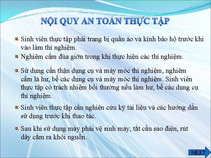 NỘI QUY AN TOÀN THỰC TẬP Sinh viên thực tập phải trang bị quần