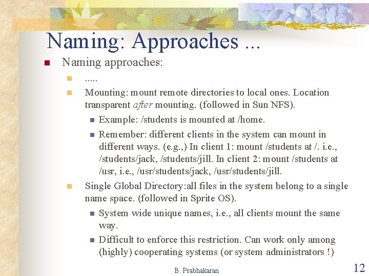 Naming: Approaches. . . n Naming approaches: n n n . . . Mounting: