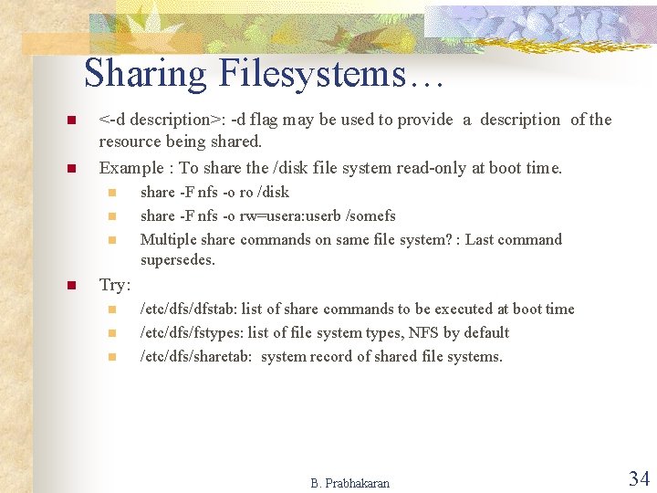 Sharing Filesystems… n n <-d description>: -d flag may be used to provide a