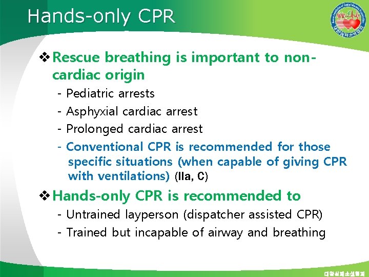 Hands-only CPR v Rescue breathing is important to noncardiac origin - Pediatric arrests Asphyxial