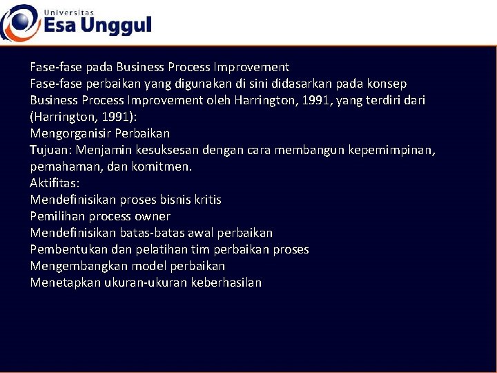 Fase-fase pada Business Process Improvement Fase-fase perbaikan yang digunakan di sini didasarkan pada konsep