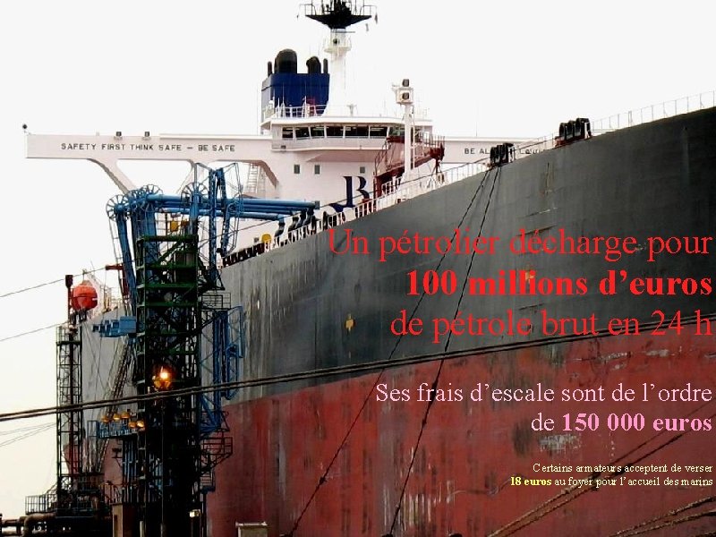 Un pétrolier décharge pour 100 millions d’euros de pétrole brut en 24 h Ses