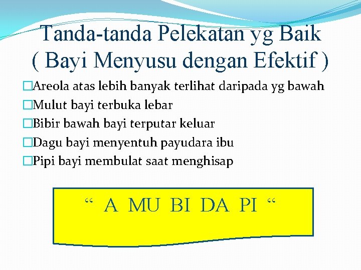 Tanda-tanda Pelekatan yg Baik ( Bayi Menyusu dengan Efektif ) �Areola atas lebih banyak